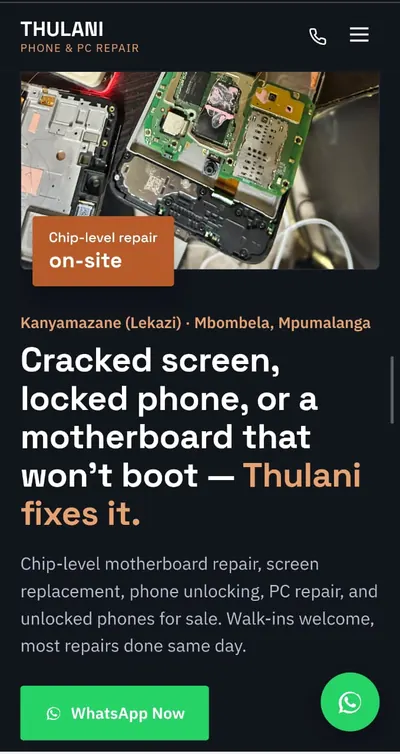 Thulani Phone and PC Repair website on mobile, built by Kasisite Mobile screenshot of the Thulani Phone and PC Repair website built by Kasisite, with a chip-level repair photo, the headline Cracked screen, locked phone or a motherboard that won't boot, and a WhatsApp Now button